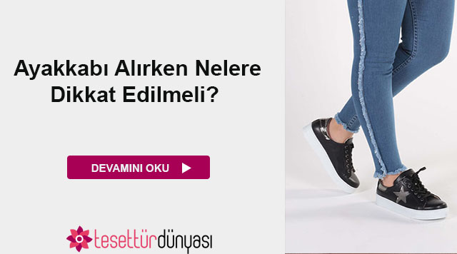 Ayakkabı Alırken Nelere Dikkat Edilmeli?
